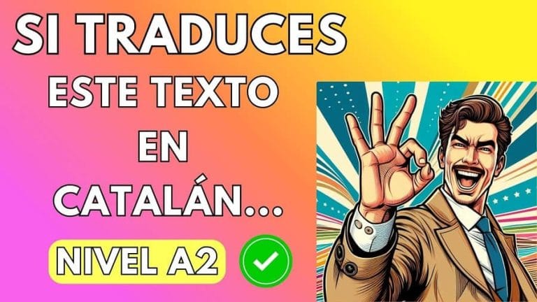 Si traduces este texto… podrías aprobar el nivel A2 de catalán
